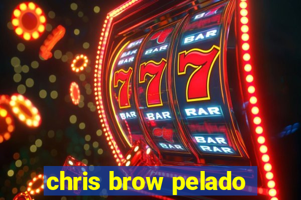 chris brow pelado